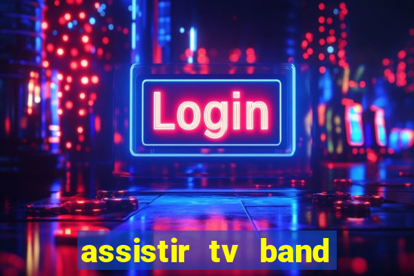 assistir tv band bahia ao vivo